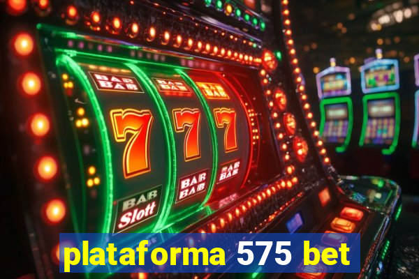 plataforma 575 bet